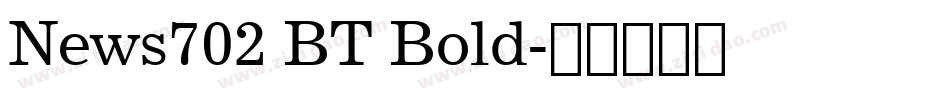 News702 BT Bold字体转换
